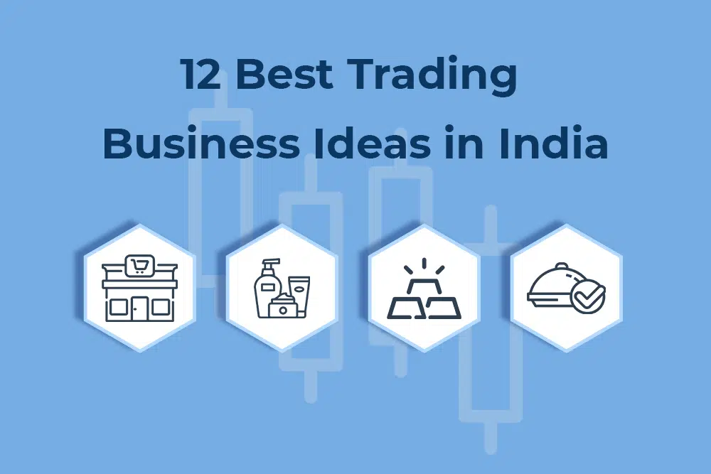 12 Lucrative Trading Business Ideas for 2024